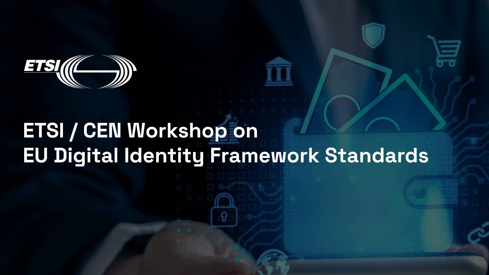 ETSI / CEN Workshop