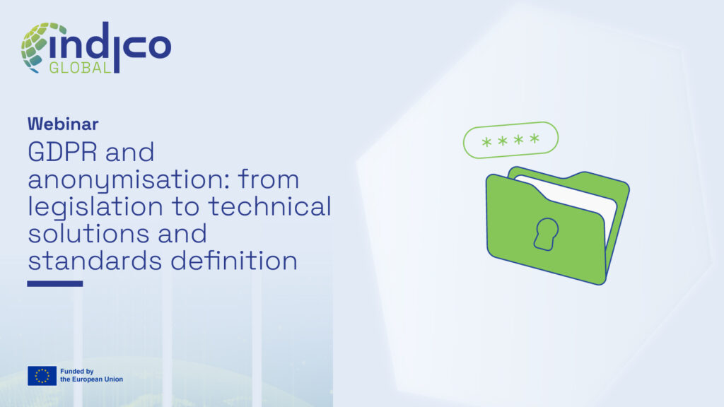 Key takeaways from InDiCo-Global’s webinar on GDPR and Anonymisation
